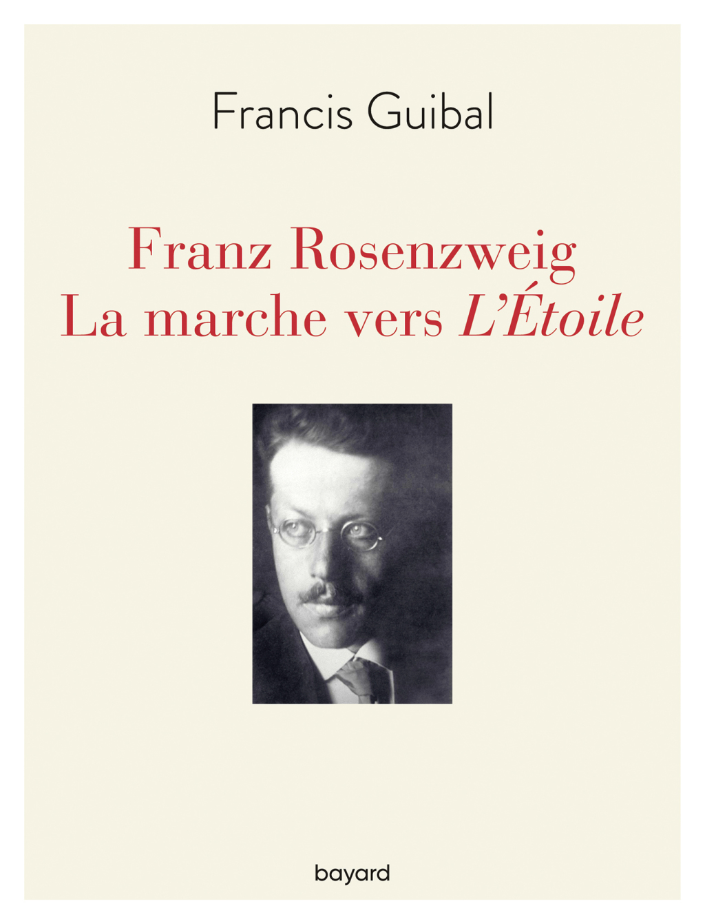 Franz Rosenzweig. La marche vers l’Étoile