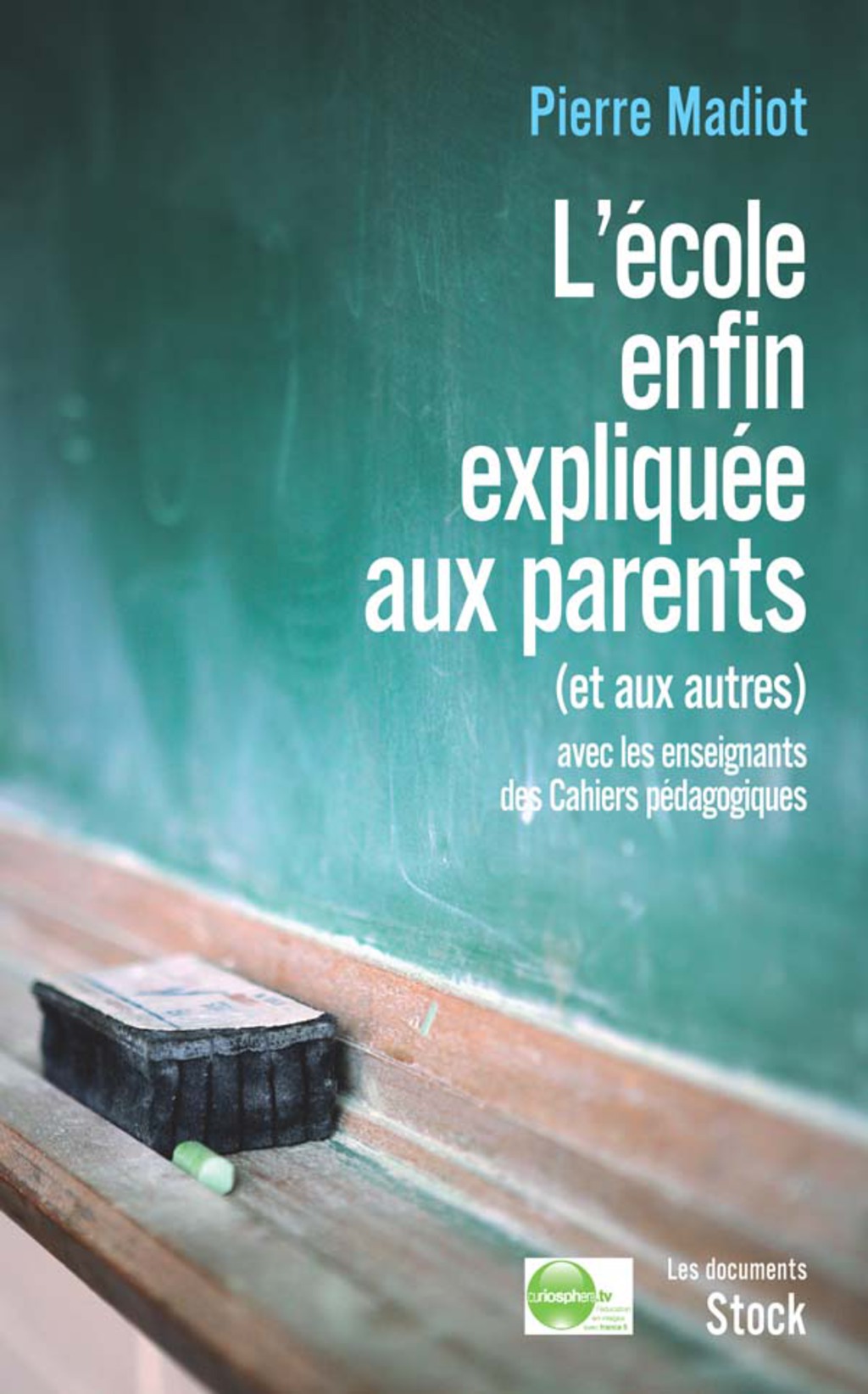 L’école enfin expliquée aux parents (et aux autres)