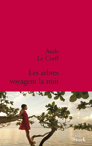 Cover image: Les arbres voyagent la nuit 9782234074767