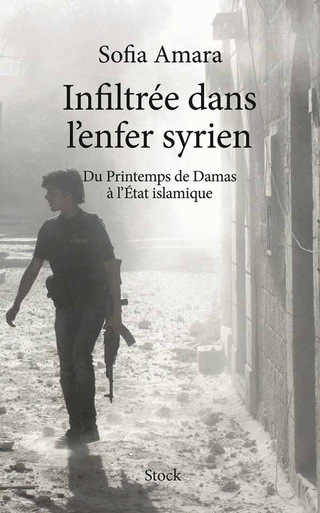 Cover image: Infiltrée dans l'enfer Syrien 9782234076181