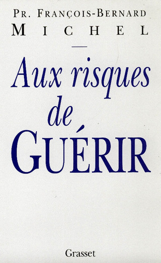 Cover image: Aux risques de guérir 9782246513711