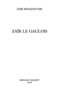 Cover image: Zaïr le Gaulois 9782246532514