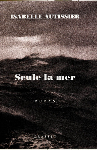 Cover image: Seule la mer s'en souviendra 9782246720911