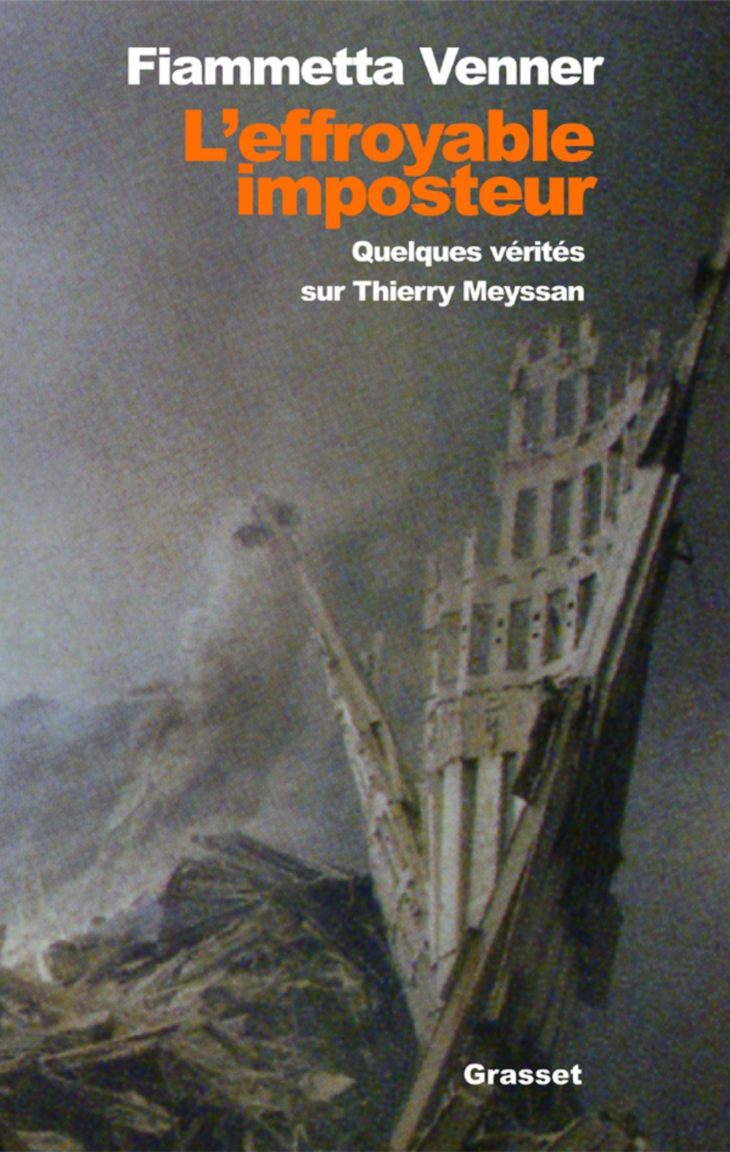 L’effroyable imposteur Quelques vérités sur Thierry Meyssan