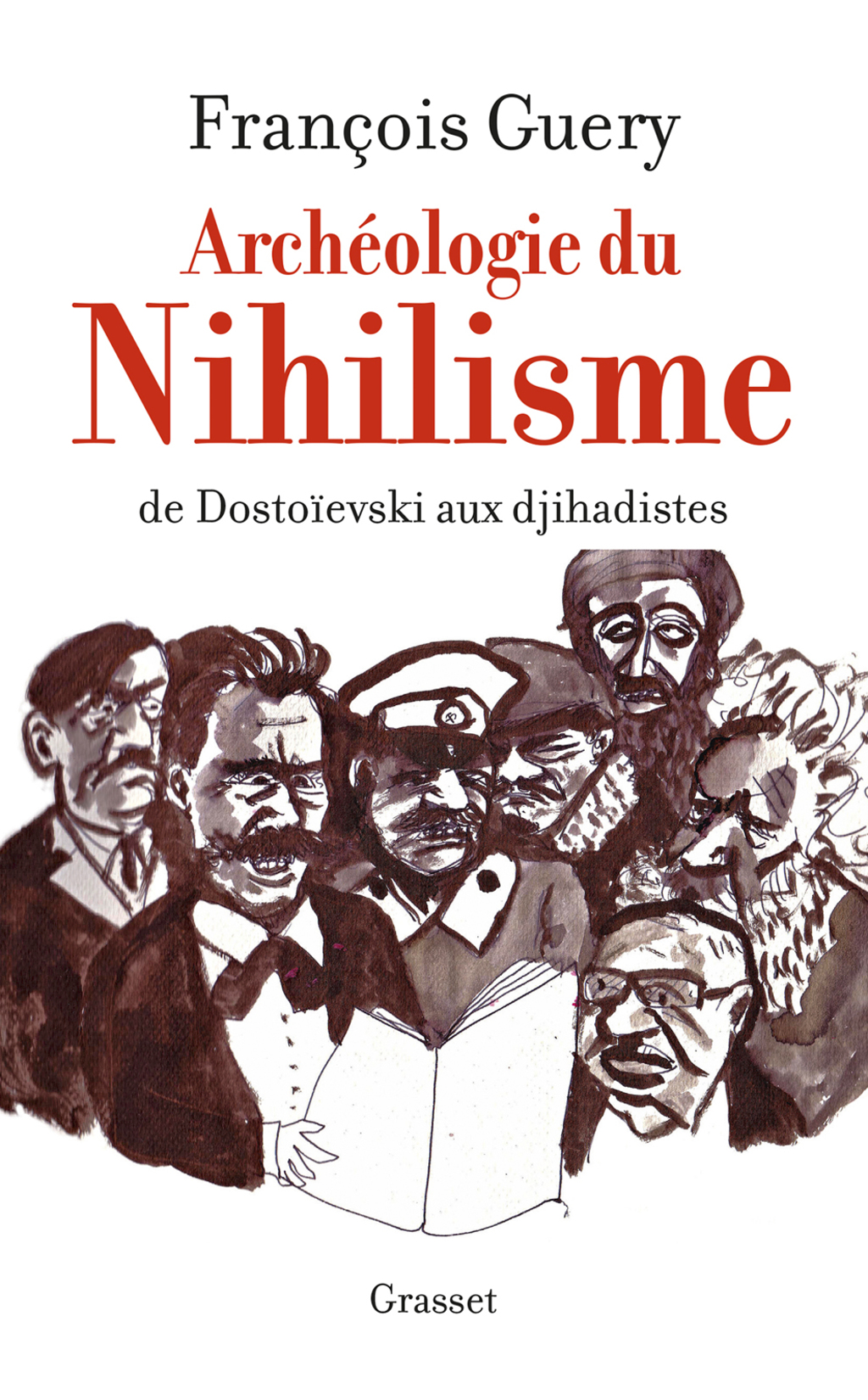 Archéologie du nihilisme De Dostoïevski aux djihadistes