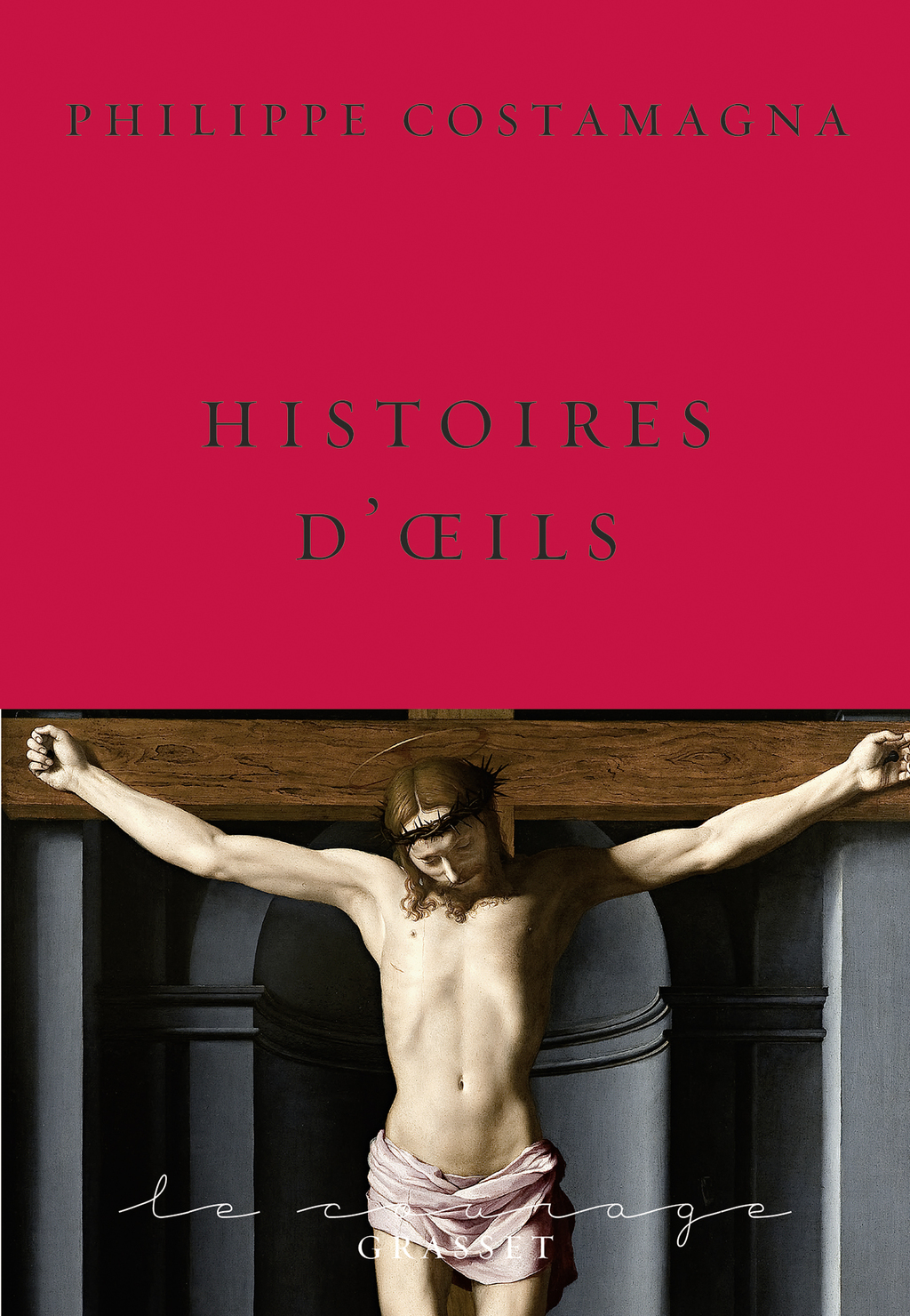 Histoires d’oeils collection Le Courage dirigée par Charles Dantzig