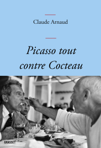Cover image: Picasso tout contre Cocteau 9782246830733