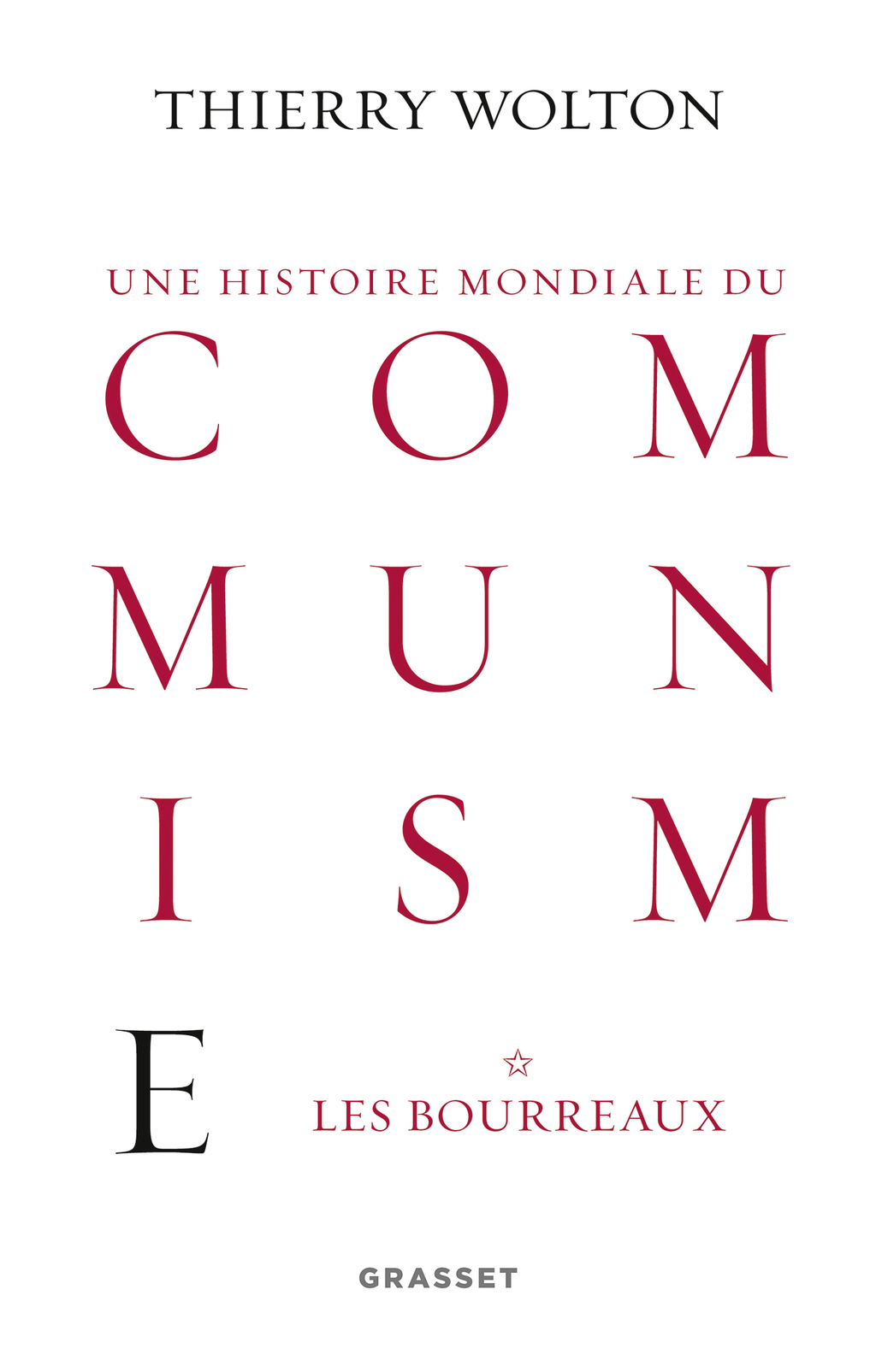 Histoire mondiale du communisme, tome 1 Les bourreaux