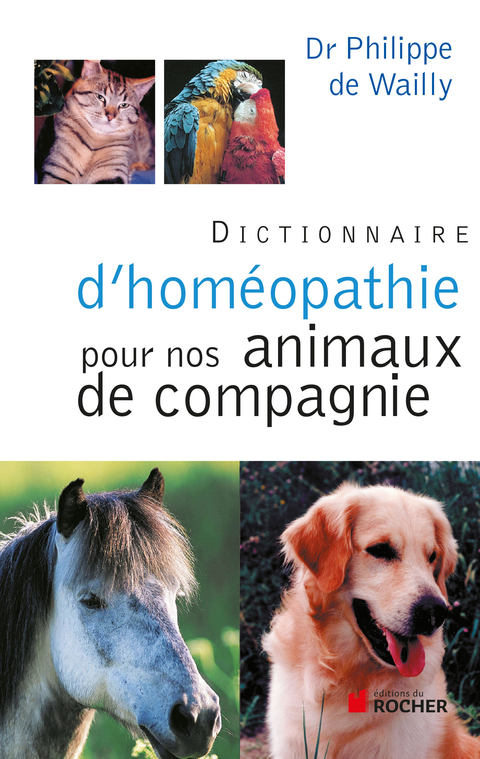 Dictionnaire d'homéopathie pour nos animaux de compagnie - FULL INSTANT DOWNLOAD | PDF DOCX EPUB