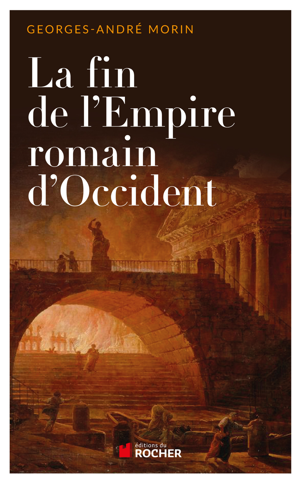 La fin de l’empire romain d’occident NED Georges-André Morin