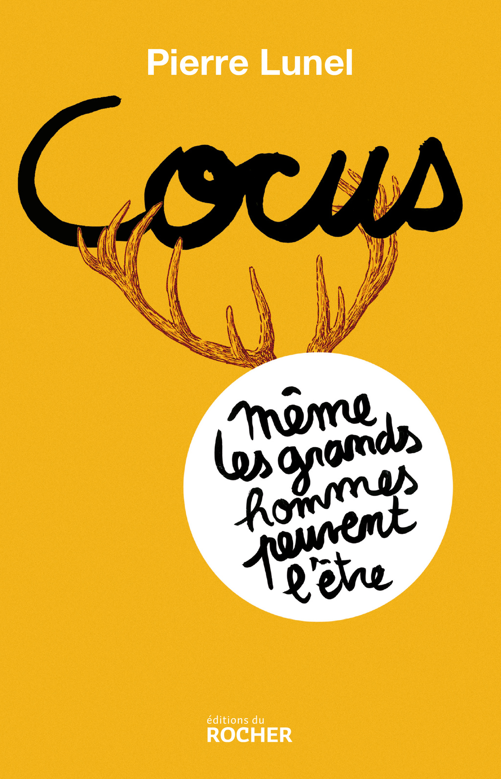 Cocus, même les grands hommes peuvent l’être