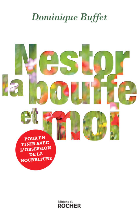 Nestor, la bouffe et moi : Pour en finir avec l'obsession de la nourriture - FULL INSTANT DOWNLOAD | PDF DOCX EPUB