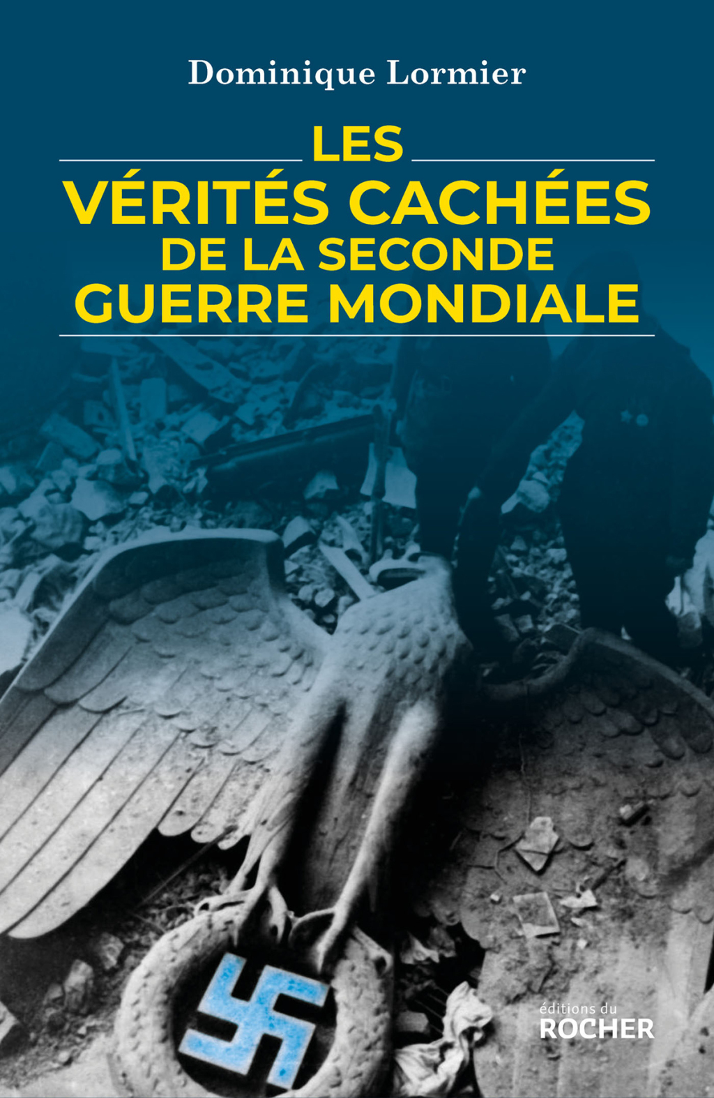 Les vérités cachées de la Seconde Guerre mondiale