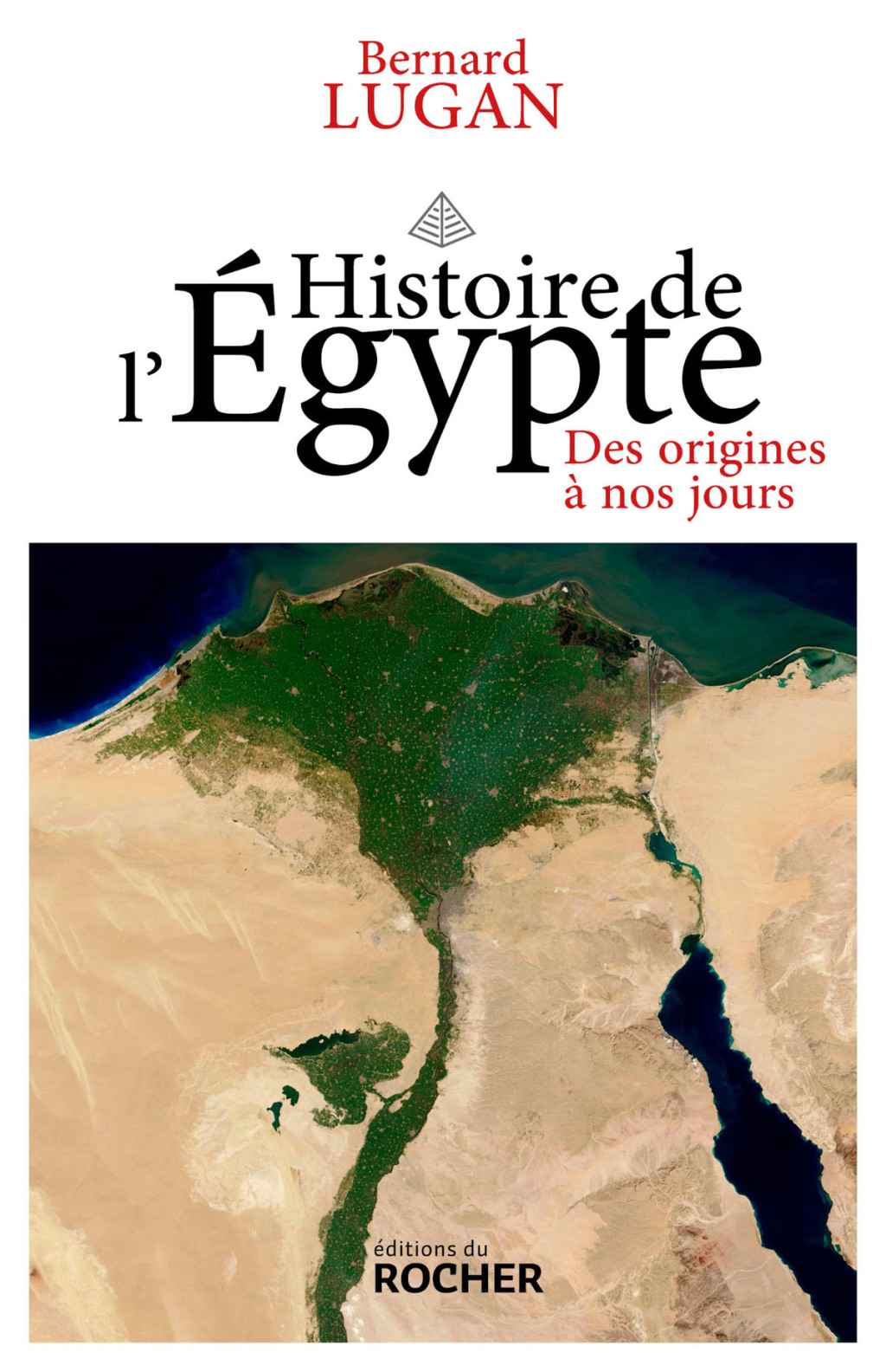 Histoire de l’Egypte Des origines à nos jours