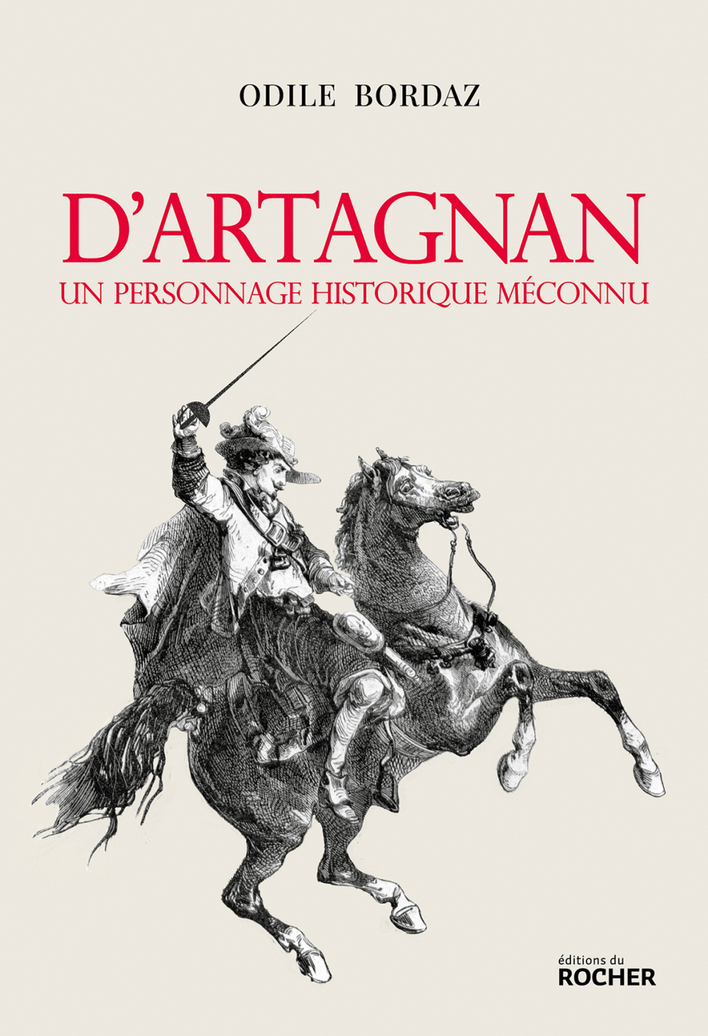 D’Artagnan. Un personnage historique méconnu