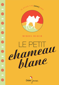 Cover image: Le Petit Chameau blanc 9782278076079