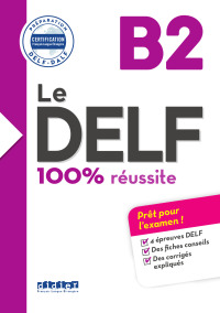 Cover image: Le DELF B2 100% Réussite - édition 2016-2017 - Ebook 9782278086283