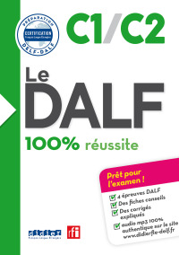 Cover image: Le DALF C1/C2 100% réussite - édition 2016-2017 - Ebook 9782278087945