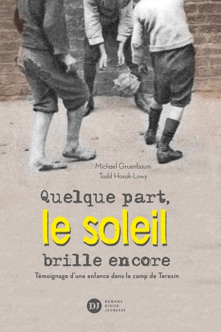 Cover image: Quelque part, le soleil brille encore, témoignage d'une enfance dans le camp de Terezin 9782278089963