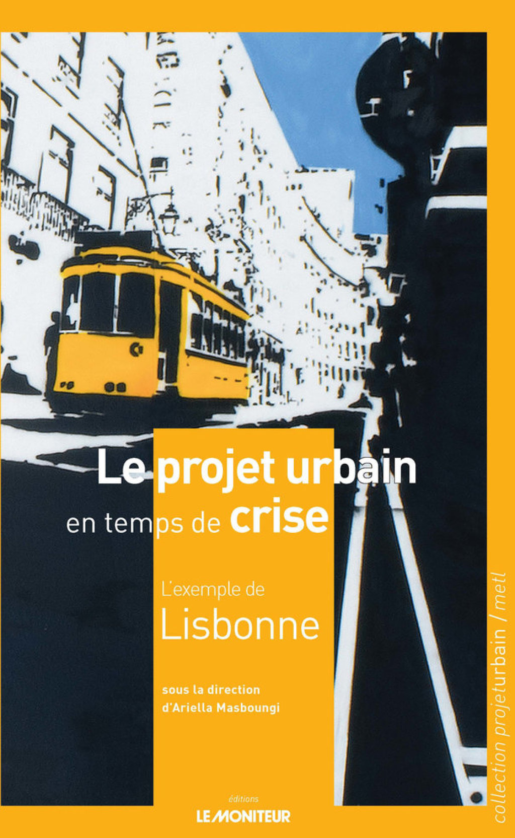 Le projet urbain en temps de crise : l’exemple de Lisbonne