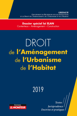 Cover image: Droit de l'Aménagement, de l'Urbanisme, de l'Habitat - 2019 23rd edition 9782281133660