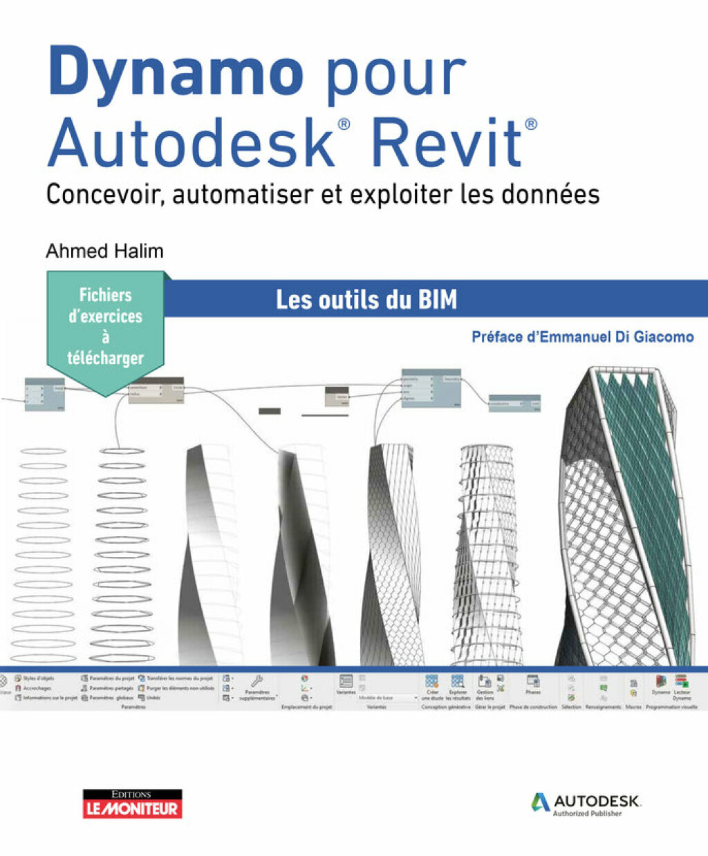 Dynamo pour Autodesk® Revit® Concevoir, automatiser et exploiter les données