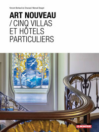 Cover image: Art nouveau / Cinq villas et hôtels particuliers 9782281145762