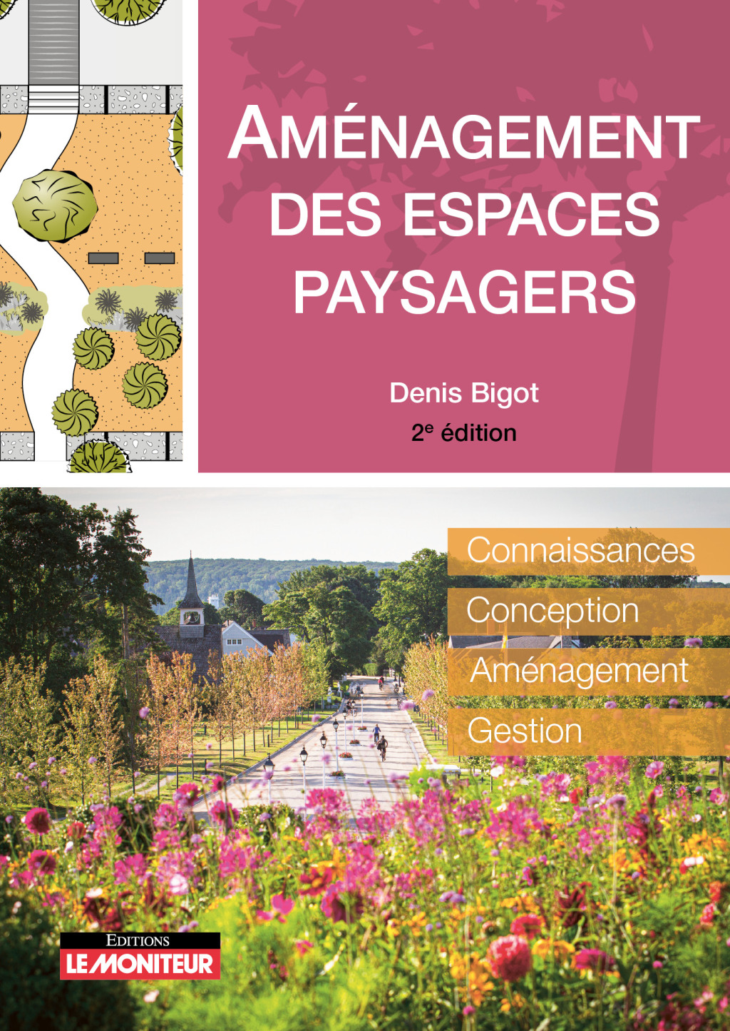 Aménagement des espaces paysagers Connaissance – Conception – Aménagement – Gestion 2nd Edition