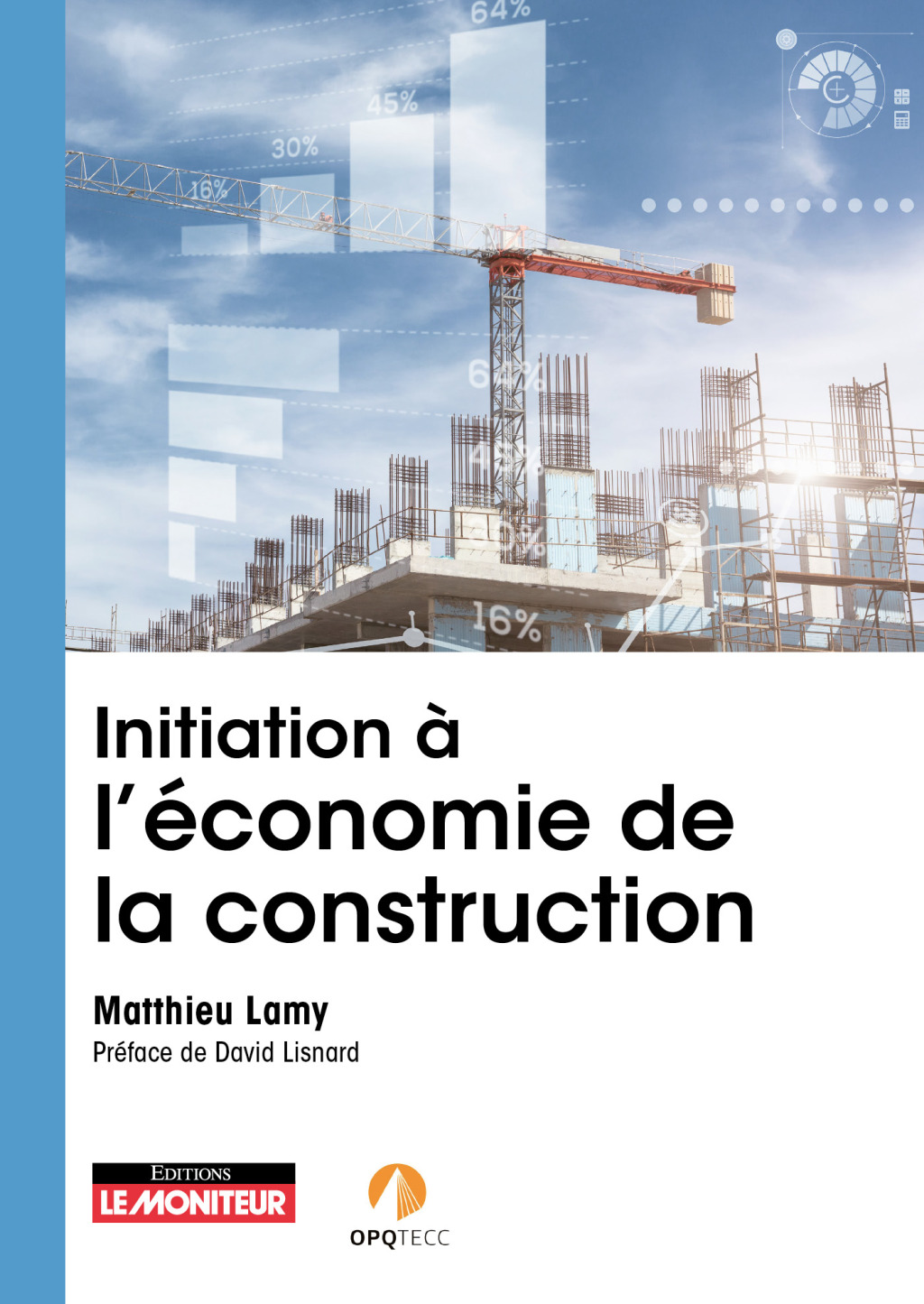 Initiation à l’économie de la construction Rôle, missions, intervention, évolution