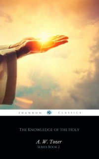 Cover image: The Knowledge of the Holy: The Attributes of God (AW Tozer Series Book 2) 9782291090496