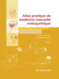 Cover image: Atlas pratique de médecine manuelle ostéopathique 3rd edition 9782294709487