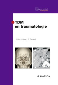 Imagen de portada: TDM en traumatologie 9782294708466