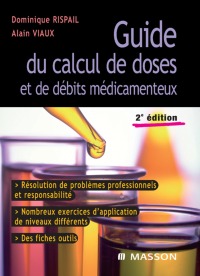 Imagen de portada: Guide du calcul de doses et de débits médicamenteux 2nd edition 9782294082238