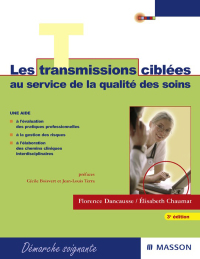 表紙画像: Les transmissions ciblées au service de la qualité des soins 3rd edition 9782294701818