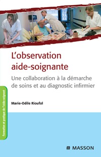 Cover image: L'observation aide-soignante 3rd edition 9782294711060