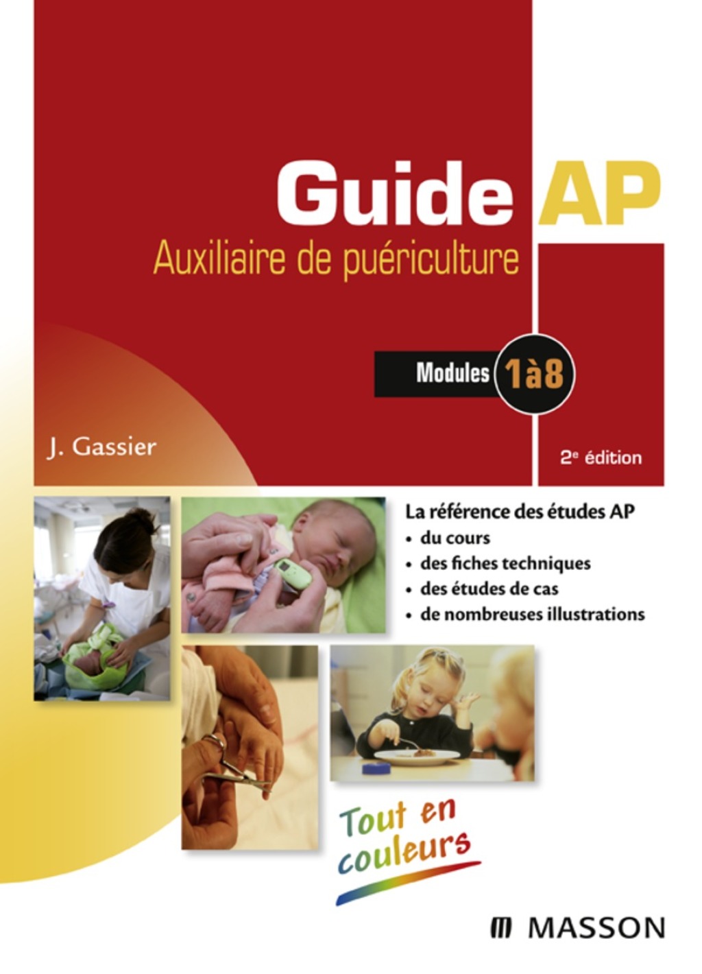 Guide AP – Auxiliaire de puériculture Modules 1 à 8 du DEAP 6th Edition