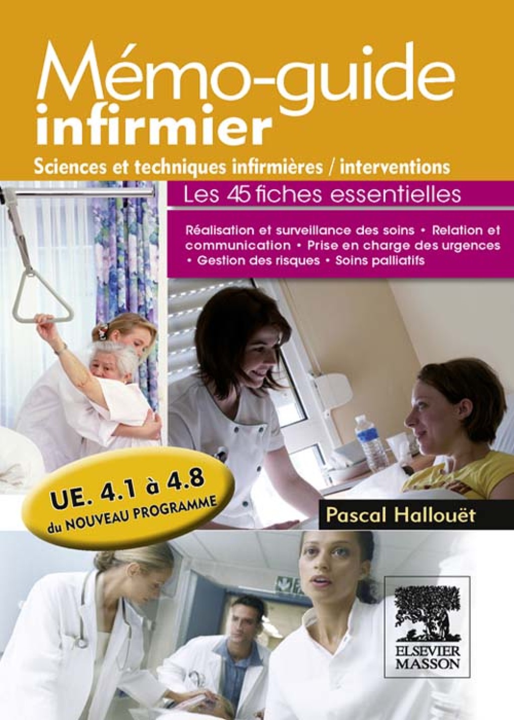 Mémo-guide infirmier – UE 4.1 à 4.8 Sciences et techniques infirmières, interventions