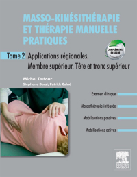 Cover image: Masso-kinésithérapie et thérapie manuelle pratiques - Tome 2 9782294713996