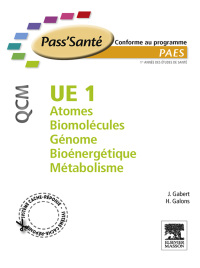 Imagen de portada: UE 1 - Atomes - Biomolécules - Génome - Bioénergétique - Métabolisme - QCM 9782294708916