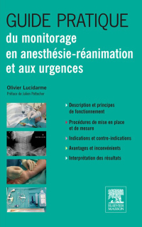 Imagen de portada: Guide pratique du monitorage en anesthésie-réanimation et aux urgences 9782294713927