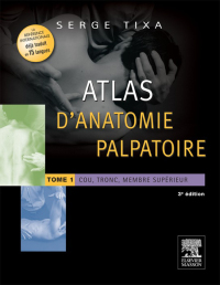 Imagen de portada: Atlas d'anatomie palpatoire. Tome 1 3rd edition 9782294727085