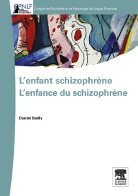 Imagen de portada: L'enfant schizophrène - L'enfance du schizophrène 9782294719226