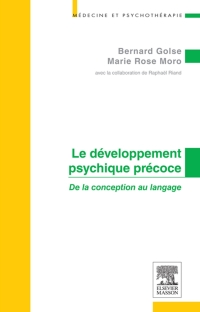 Cover image: Le développement psychique précoce 9782294032592