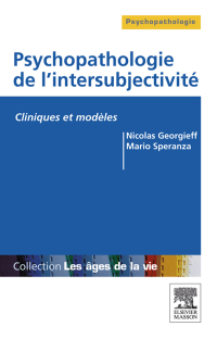 صورة الغلاف: Psychopathologie de l'intersubjectivité 9782294082887