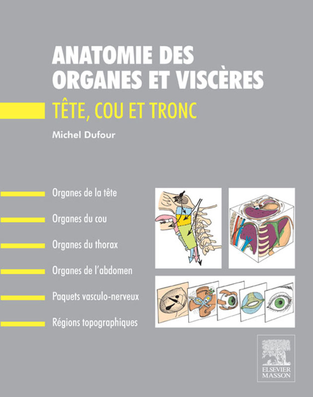 Anatomie des organes et viscères Tête, cou et tronc