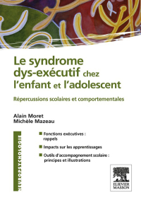 Cover image: Le syndrome dys-exécutif chez l'enfant et l'adolescent 9782294729423