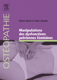 Cover image: Manipulations des dysfonctions pelviennes féminines 9782294712500