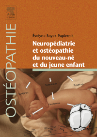 صورة الغلاف: Neuropédiatrie et ostéopathie du nouveau-né et du jeune enfant 9782294715334