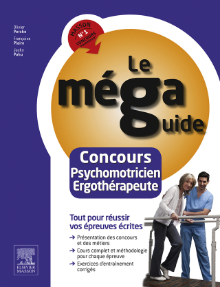 表紙画像: Le Méga Guide - Concours Psychomotricien et Ergothérapeute 9782294745003