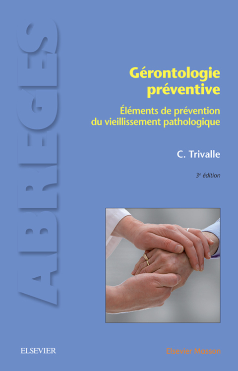 Gérontologie préventive: Eléments de prévention du vieillissement pathologique, 3rd Edition - FULL INSTANT DOWNLOAD | PDF DOCX EPUB
